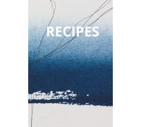 Recipes: Book To Write in Your Own Recipes | Blank Recipe Keepsake Journal for Personalized Cooking | Family Cookbook Organizer | A5 Recipe Notebook ... Gift for Food Lovers, Chefs & Home Cooks