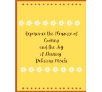 Recipes:Fill in Your Favorite Recipes and Create Lasting Memories|Elevate Taste, Share Joy|The Perfect Gift for Food Enthusiasts