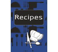 Recipes: Fill in your favorite recipes in this empty cook book| Blank Recipe Book