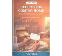 Recipes for Coming Home: A novel with large print, short chapters, and easy reading for seniors (Stories in Large Print)