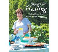 Recipes for Healing: Working Through Grief, One Plate at a Time (Just Not Lasagna!)