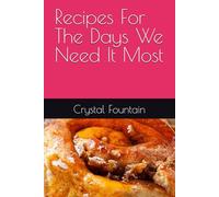 Recipes For The Days We Need It Most