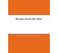 Recipes from the Altar: A Bilingual Fill-In Keeper for Pan de Muerto, Mole and Beloved Family Dishes