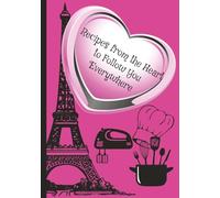 Recipes from the Heart to Follow You Everywhere: Record Your Cherished Dishes | Collect Food Travel Memories | Create Your Own Cookbook | Gift for ... Grads, and Wanderers | 7x10 inches| 100 pages