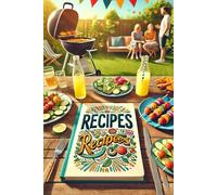 Recipes Journal for Documenting Your Barbecue Recipes, Grilling Techniques, and Sauces