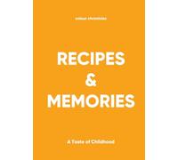 Recipes & Memories: A Taste of Childhood