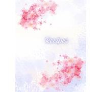 Recipes notebook: Recipes Book To Keep All Your Recipes In One Place. Nice and Organized. 8.5x11in - 126 pages