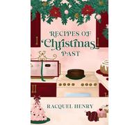 Recipes of Christmas Past: A Sweet Holiday Romance