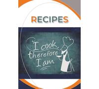 Recipes: Perfect Blank Recipe Book | Family Book to Write Your Own Recipes | Recipe Notebook | My Favorite Recipes