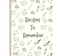 Recipes To Remember