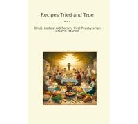 Recipes Tried and True (Classic Books)