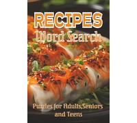 RECIPES WORD SEARCH PUZZLE BOOK: Word Searchers with Easy to Read Print about Recipes, Ingredients, Cooking and more |6*9 inches,110 pages| 50+ Puzzles..... Gift for Vacations,Holidays and Relaxation