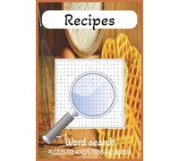 Recipes Word Search Puzzle Book: Word Searches with Easy to Read Print about Recipes | 6x9 inches, 110 pages | 50+ puzzles ... Gift for Vacations, Holidays and Free Times