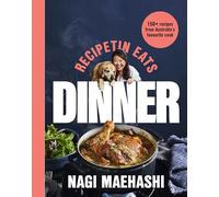 RecipeTin Eats Dinner: 150 Recipes from Australia's Favourite Cook
