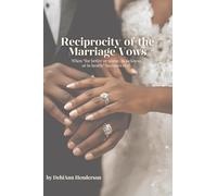 Reciprocity of the Marriage Vows -When for Better or Worse, in Sickness or Health Becomes Real!