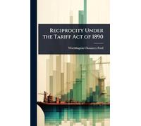 Reciprocity Under the Tariff Act of 1890
