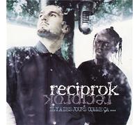 Réciprok - Il Y A Des Jours Comme Ca...