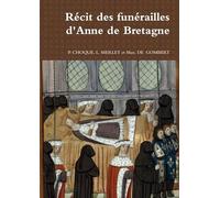 Récit des funérailles d'Anne de Bretagne