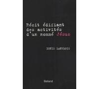 Récit Édifiant Des Activités Dun Nommé Jésus (ebook)