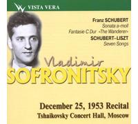 Récital Sofronitski, Décembre 1953 / Sonate en la Min. Op.143. Fantasia en Do Maj. 'Wanderer' - Sieben Lieder