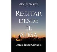 Recitar desde el alma: Letras desde Orihuela
