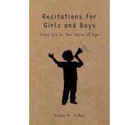 Recitations for Girls and Boys: From Six to Ten Years of Age