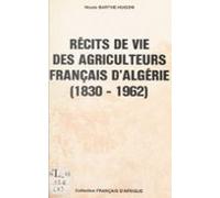 Récits De Vie Des Agriculteurs Français Dalgérie (ebook)