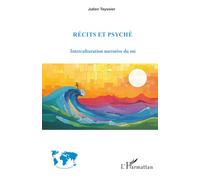 Récits et psyché: Interculturation narrative du soi