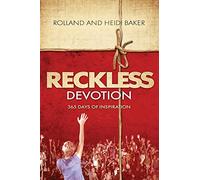 Reckless Devotion: 365 Days of Inspiration