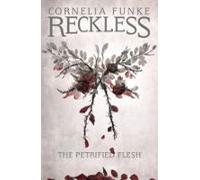 Reckless I: The Petrified Flesh (ebook)