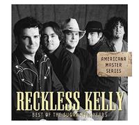 Reckless Kelly - Best Of The Sugar Hill Years