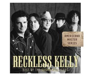 Reckless Kelly - Best Of The Sugar Hill Years [CD]
