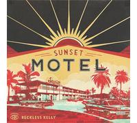 Reckless Kelly - Sunset Motel