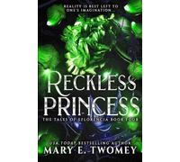 Reckless Princess: 4 (The Tales of Eflorencia)
