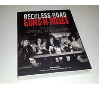 Reckless Road:: Guns 'n Roses and the making of Appetite for Destruction