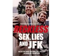 Reckless: Sex, Lies and JFK