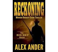 Reckoning: 3 (Clean, Sheriff Crime Thrillers with Adventure & Suspense - The Big Sky Series Action Thriller Books)