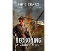 Reckoning: A Child's Story: 2 (The Invasion America Series)