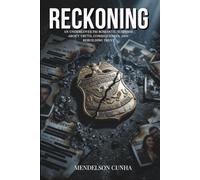 Reckoning: An Undercover FBI Romantic Suspense About Truth, Consequences, and Rebuilding Trust (The Compromised Agent Protocol)
