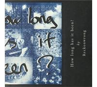 Reckonwrong How Long Has It Been? (Vinyl) 12" Album