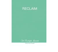 Reclaim: 55 prompts to awaken your inner power and rise from within | The Roselight Journals