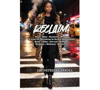 RECLAIM Root - Rise - Restore - Book 5 A Year of Devotions in Seven Movements