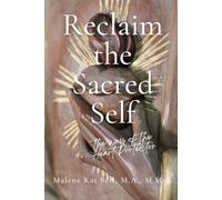 Reclaim the Sacred Self: The Way of the Heart Protector