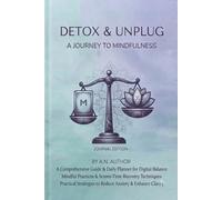 Reclaim Your Attention: The 30-Day Dopamine Detox & Digital Recovery Workbook