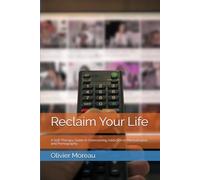 Reclaim Your Life: A Self-Therapy Guide to Overcoming Addiction to Masturbation and Pornography