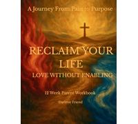 Reclaim Your Life: Love Without Enabling