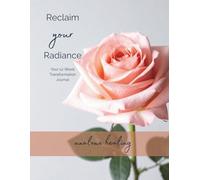 Reclaim Your Radiance: 12-Week Transformation Journal