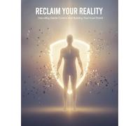 Reclaim Your Reality: Decoding Subtle Control And Building Your Inner Shield
