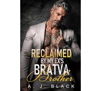 Reclaimed by My Ex's Bratva Brother: A One-Night Stand with Curvy Woman Secret Baby Groveling Office Mafia Romance (Mafia Daddies & Bratva Bosses)