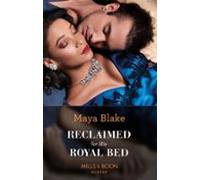 Reclaimed For His Royal Bed (ebook)
